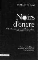 Couverture du livre « Noirs d'encre » de Dominic Thomas aux éditions La Decouverte