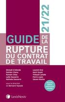 Couverture du livre « Guide de la rupture du contrat de travail (édition 2021/2022) » de Bernard Teyssie aux éditions Lexisnexis