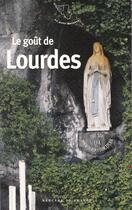 Couverture du livre « Le goût de Lourdes » de  aux éditions Mercure De France