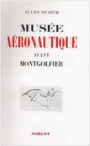 Couverture du livre « Musée aéronautique avant Montgolfier » de Duhem Jules aux éditions Nel