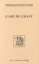 Couverture du livre « L'art du chant » de Pierfrancesco Tosi aux éditions L'harmattan