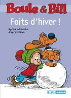 Couverture du livre « Boule & Bill : faits d'hiver ! » de Sylvie Allouche aux éditions Mango