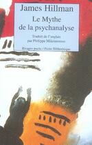 Couverture du livre « Le mythe de la psychanalyse » de James Hillman aux éditions Rivages