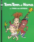 Couverture du livre « Tom-Tom et Nana T.14 ; la tribu des affreux (édition 2004) » de Bernadette Despres et Jacqueline Cohen aux éditions Bayard Jeunesse