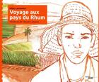 Couverture du livre « Voyage aux pays du rhum » de Gilles Laurendon aux éditions Cherche Midi