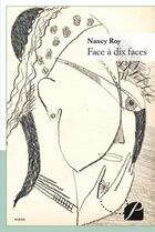 Couverture du livre « Face a dix faces » de Roy Nancy aux éditions Editions Du Panthéon