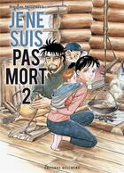 Couverture du livre « Je ne suis pas mort Tome 2 » de Hiroshi Motomiya aux éditions Delcourt