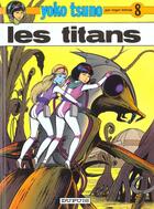 Couverture du livre « Yoko Tsuno Tome 8 : les titans » de Leloup Roger aux éditions Dupuis