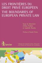 Couverture du livre « Les frontières du droit privé européen / the boundaries of european private law » de Isabelle Rueda et Elise Poillot aux éditions Éditions Larcier