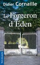 Couverture du livre « Le forgeron d'Eden » de Didier Cornaille aux éditions De Boree