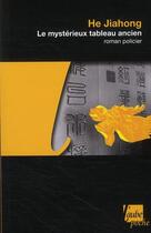 Couverture du livre « Le mystérieux tableau ancien (édition 2011) » de Jiahong He aux éditions Editions De L'aube
