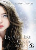 Couverture du livre « La dernière onde Tome 1 : l'appel » de Marine Stengel aux éditions Sharon Kena