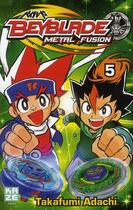 Couverture du livre « Beyblade - metal T.5 ; metal fusion » de Adachi Takafumi aux éditions Kaze