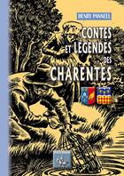 Couverture du livre « Contes et légendes des Charentes » de Henry Panneel aux éditions Editions Des Regionalismes