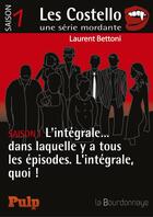 Couverture du livre « Les Colstello saison 1 ; l'intégrale » de Laurent Bettoni aux éditions La Bourdonnaye