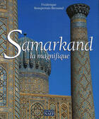 Couverture du livre « Samarkand la magnifique » de Beaupertuis-Bressand aux éditions Georges Naef