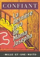 Couverture du livre « La derniere java de mama josepha » de Raphael Confiant aux éditions Mille Et Une Nuits