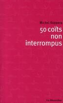 Couverture du livre « 50 coïts non-interrompus » de Michel Koppera aux éditions La Musardine