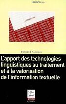 Couverture du livre « L'apport des technologies linguistiques au traitement et à la valorisation de l'information textuelle » de Bernard Normier aux éditions Adbs