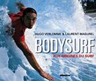 Couverture du livre « Bodysurf - aux origines du surf » de Verlomme/Masurel aux éditions Atlantica