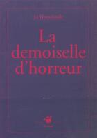 Couverture du livre « La demoiselle d'horreur » de Jo Hoestlandt aux éditions Thierry Magnier