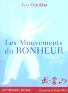 Couverture du livre « Les mouvements du bonheur » de Yves Requena aux éditions Guy Trédaniel