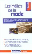 Couverture du livre « Les metiers de la mode (3e édition) » de Bonnemayre P. aux éditions Studyrama