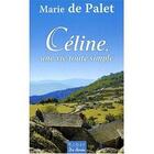 Couverture du livre « Céline, une vie toute simple » de Marie De Palet aux éditions De Boree