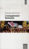 Couverture du livre « L'aveuglement féministe » de Georges Montcriol aux éditions Paris
