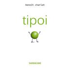 Couverture du livre « Tipoi » de Benoit Charlat aux éditions Sarbacane