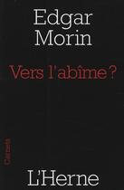Couverture du livre « Vers l'abîme ? » de Edgar Morin aux éditions L'herne