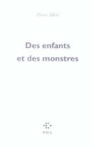 Couverture du livre « Des enfants et des monstres » de Pierre Alferi aux éditions P.o.l