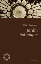 Couverture du livre « Jardin botanique » de Alain Bertrand aux éditions Espace Nord