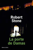 Couverture du livre « La porte de damas » de Robert Stone aux éditions Editions De L'olivier