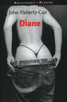 Couverture du livre « Diane » de John Flaherty-Cox aux éditions Blanche