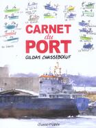 Couverture du livre « Carnet du port » de Gildas Chasseboeuf aux éditions Glenat