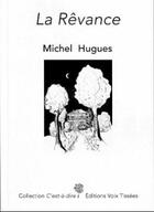 Couverture du livre « La rêvance » de Michel Hugues aux éditions Voix Tissees