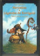 Couverture du livre « Merveilles et légendes de korrigans : petits contes secrets » de Pascal Moguerou aux éditions Au Bord Des Continents