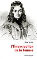 Couverture du livre « L'émancipation de la femme » de Flora Tristan aux éditions Mazeto Square