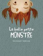 Couverture du livre « La belle petite monstre » de David Goudreault et Camille Lavoie aux éditions D'eux