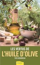 Couverture du livre « Les vertus de l'huile d'olive » de Yves Boudreau aux éditions Ambre