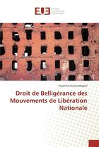 Couverture du livre « Droit de belligerance des mouvements de liberation nationale » de Aussavadegool S. aux éditions Editions Universitaires Europeennes