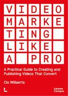 Couverture du livre « Video marketing like a pro /anglais » de Willaerts Clo aux éditions Lannoo