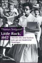 Couverture du livre « Little rock 1957 » de Thomas Snegaroff aux éditions Tallandier