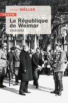 Couverture du livre « La République de Weimar : 1919-1933 » de Moller Horst aux éditions Tallandier