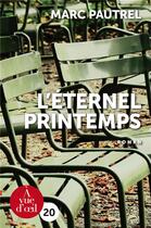 Couverture du livre « L'éternel printemps » de Marc Pautrel aux éditions A Vue D'oeil