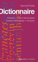 Couverture du livre « Dictionnaire français poitevin-saintongeais » de Vianney Pivetea aux éditions Geste