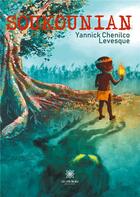 Couverture du livre « Soukounian » de Yannick Chenilco Levesque aux éditions Le Lys Bleu