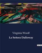 Couverture du livre « La Senora Dalloway » de Virginia Woolf aux éditions Culturea