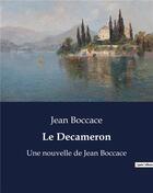 Couverture du livre « Le Decameron : Une nouvelle de Jean Boccace » de Jean Boccace aux éditions Culturea